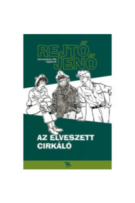 Rejtő Jenő Az elveszett cirkáló