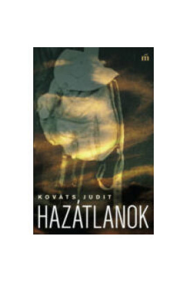 Kováts Judit: Hazátlanok