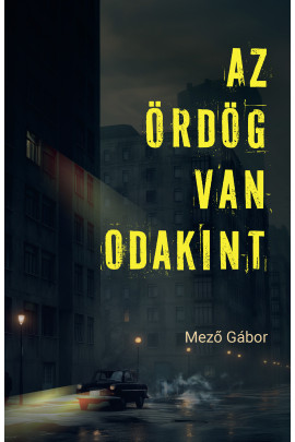 Mező Gábor: Az ördög van odakint
