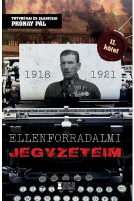 Prónay Pál: Ellenforradalmi jegyzeteim II. kötet