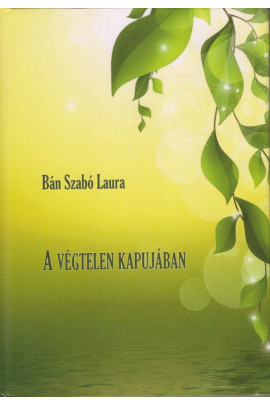 Bán Szabó Laura: A végtelen kapujában