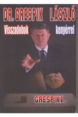 Dr. Grespik László: Visszadobok kenyérrel
