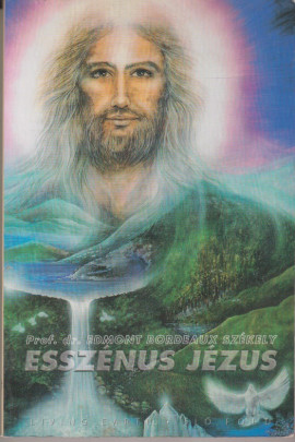 Edmont Bordeaux Székely: Esszénus Jézus