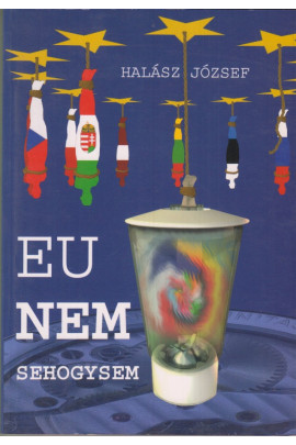 Halász József: EZ Nem, sehogysem