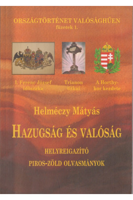 Helméczy Mátyás: Hazugság és valóság. 