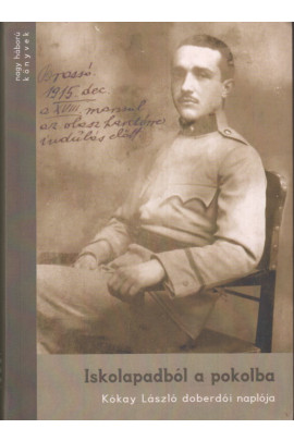 Kókay László doberdói naplója. Iskolából a pokolba