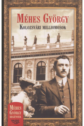 Méhes György: Kolozsvári milliomosok