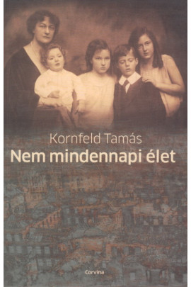 Kornfeld Tamás: Nem mindennapi élet