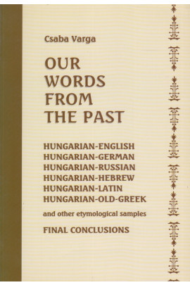 Varga, Csaba: Our Words From the Past