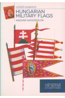 Somogyi, Győző: Hungarian Military Flags