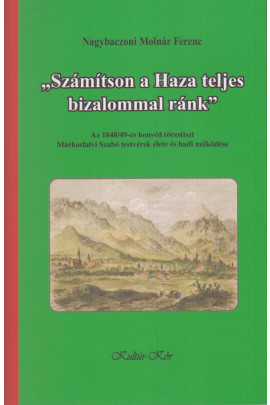 Nagybaczoni Molnár Ferenc: "Számítson a Haza teljes bizalommal ránk."