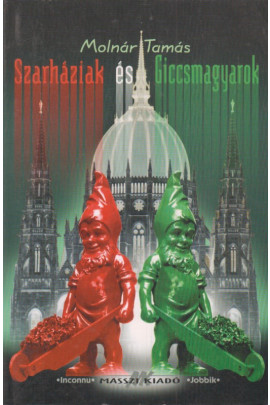 Molnár Tamás: Szarháziak és Giccsmagyarok