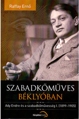 Raffay Ernő: Szabadkőműves béklyóban