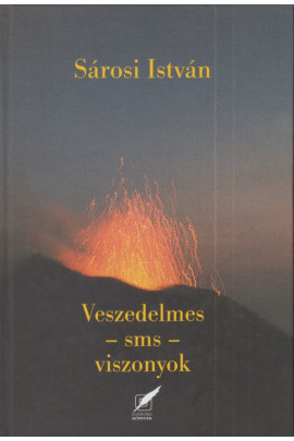 Sárosi István: Veszedelmes - sms - viszonyok