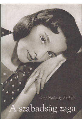 Gróf Nádasdy Borbála: A szabadság zaga