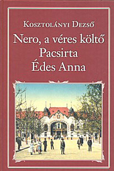 Nero, a véres költő - Pacsirta - Édes Anna - Püski Könyv Kiadó