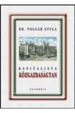 Dr. Polgár Gyula: Kapitalista közgazdaságtan