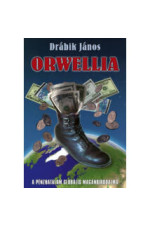 Drábik János: Orwellia