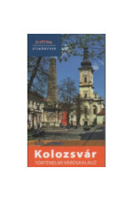 Gaal György: Kolozsvár. Történelmi városkalauz