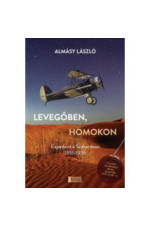 Almásy László: Levegőben, homokon. Expedíció a Szaharában 1931-1936