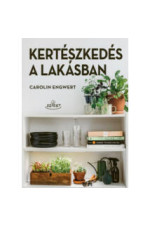 Caroin Engwert: Kertészkedés a lakásban