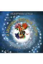 Grandpierre Atilla: A Mindenség csodáinak könyve. - A virágok varázstörvénye