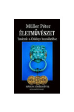 Müller Péter: Életművészet. 