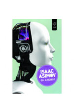 Isaac Asimov: Én a robot