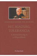 Joseph Ratzinger, XVI. Benedek: Hít, igazság, tolarencia