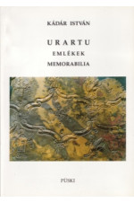 Kádár István: Urartu - emlékek memorabilia
