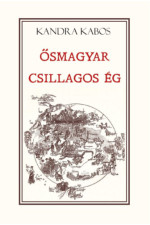 Kandra Kabos: Ősmagyar csillagos ég