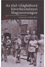 Tomka Béla szerk. Az első világháború következményei Magyarországon