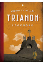 Ablonczy Balázs: Trianon-legendák