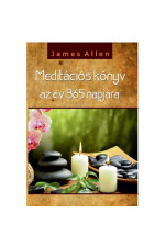 James Allen: Meditációs könyv az év 365 napjára