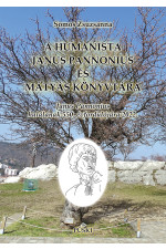 Somos Zsuzsanna: A humanista Janus Pannonius és Mátyás könyvtára, puha kötés