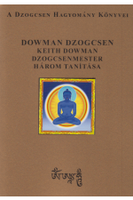 Dowman Dzogcsen: Keith Dowman Dzogcsenmester három tanítása