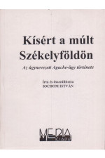 Iochom István: Kísért a múlt Székelyföldön. Az úgynevezett Agache-ügy története