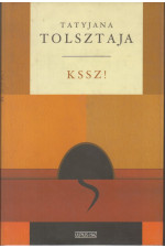 Tatyjana Tolsztaja: KSSZ!