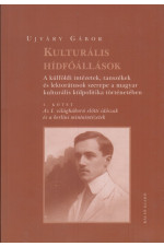 Ujváry Gábor: Kulturális hídfőállások