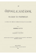  Herman Ottó : A magyar ősfoglalkozások köréből