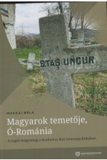 Makkai Béla: Magyarok temetője, Ó-Románia
