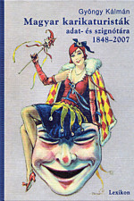 Magyar karikaturisták adat- és szignótára 1848-2007