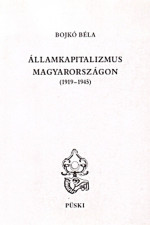 Államkapitalizmus Magyarországon 1919-1945