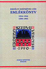 Erdélyi szépmíves céh emlékkönyv 1924-1944, 1990-1995