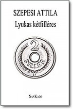 Szepesi Attila: Lyukas kétfilléres. – Új versek