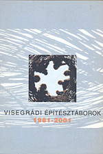 Visegrádi építésztáborok 1981-2001