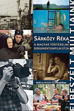 A Magyar történelmi dokumentumfilm útja