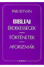 BIBLIA érdekességek-történetek-aforizmák