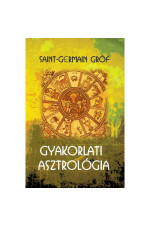 Saint Germain Gróf: Gyakorlati asztrológia