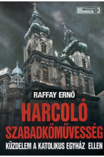 Raffay Ernő: Harcoló Szabadkőművesség
